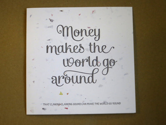Money makes the world go around